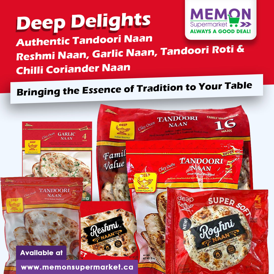 Deep Naans at Memon Supermarket: Elevate Your Meals with a Variety of Flavors